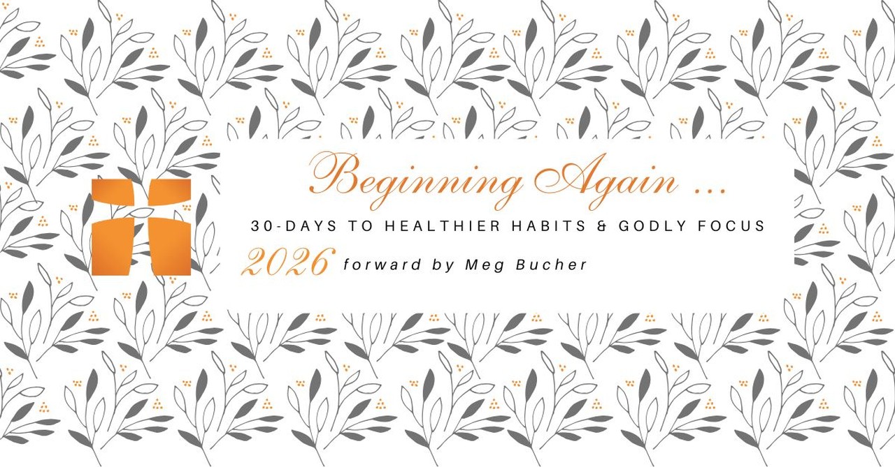 Beginning Again Journal and Planner - 30 Days to Healthier Habits and Godly Focus
