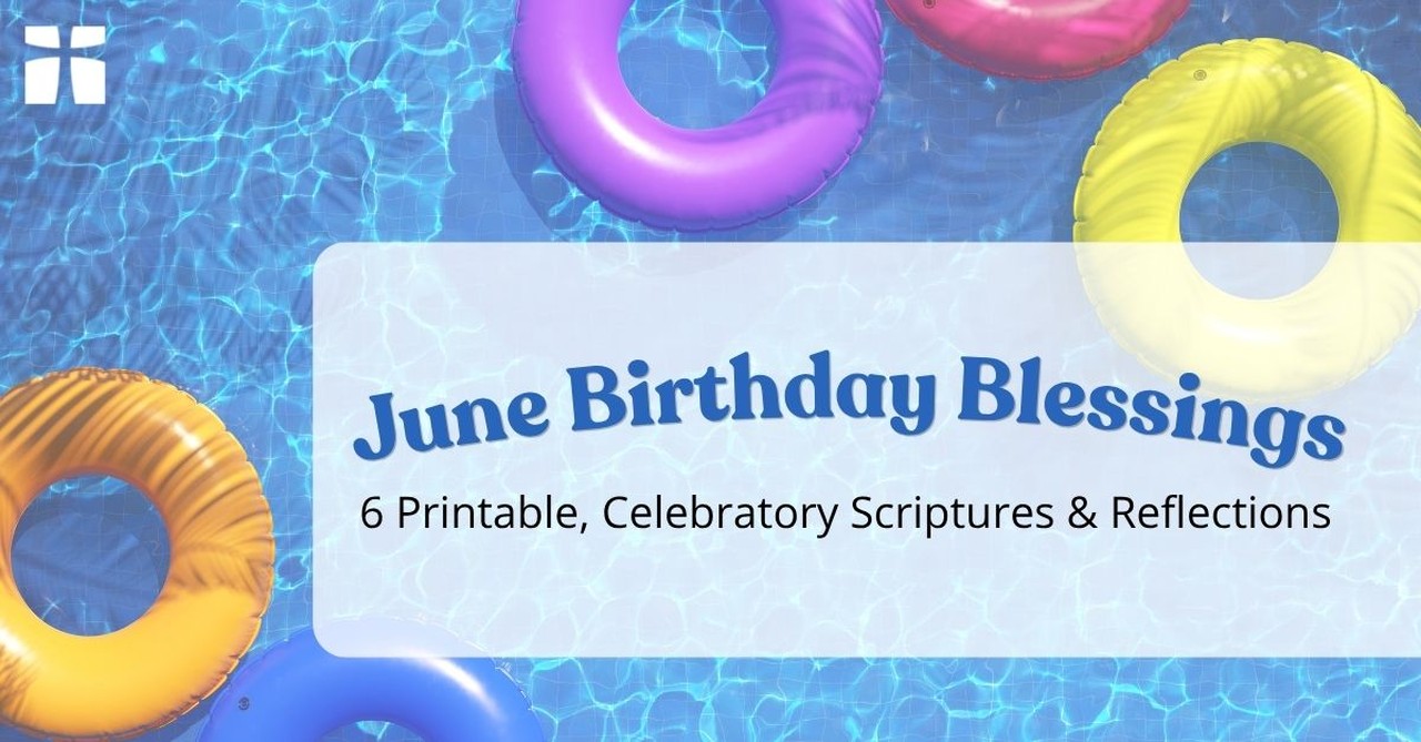 June Birthday Blessings