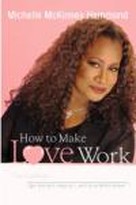 Michelle McKinney Hammond on <i>How to Make Love Work</i>
