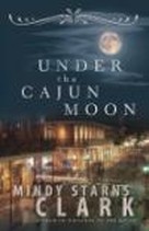 Mystery and Local Flavor Collide <i>Under the Cajun Moon</i>