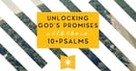  Unlocking God's Promises With These 10 Psalms