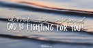 A Prayer to Remember God Fights for You Today - Your Daily Prayer - November 12