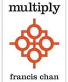 Multiply by Francis Chan (book review)