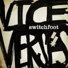 Switchfoot’s <i>Vice Verses</i> Rocks and Floats