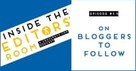 Episode #3.5: On Bloggers to Follow
