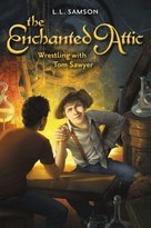 <i>Wrestling With Tom Sawyer</i> is a Thrill-a-Minute Adventure