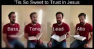 A Cappella Rendition Of ''Tis So Sweet to Trust in Jesus'