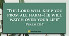 God Is Watching Over Our Lives (Psalm 121:7) - Your Daily Bible Verse - October 15