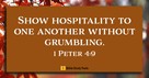 How to Show Hospitality without Grumbling (1 Peter 4:9) - Your Daily Bible Verse - November 1