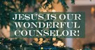 God Is Our Wonderful Counselor - Crosswalk Couples Devotional - December 19