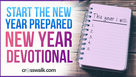 Start the New Year Prepared ~ Devotional for 2023 New Year&nbsp;