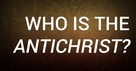 Who Is the Antichrist?
