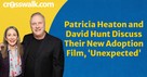 Patricia Heaton and David Hunt Talk Faith, Life and Their Adoption Film <em>Unexpected</em>