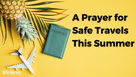 A Prayer for Safe Travels