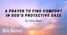 A Prayer to Find Comfort in God's Protective Gaze