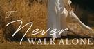 “Never Walk Alone” Hope Darst Official Lyric Video