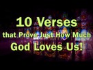 10 Verses that Prove Just How Much God Loves Us!