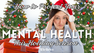 How to Protect Your Mental Health This Holiday Season