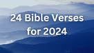 24 New Year's Bible Verses for 2024