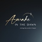 Awake in the Dawn
