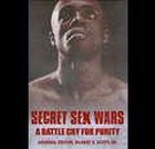 SECRET S E X WARS A BATTLE CRY FOR PURITY