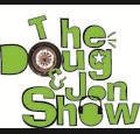 Doug and Jon Show