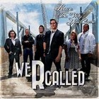 We R Called