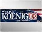 William Koenig For President
