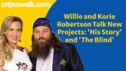 Willie and Korie Robertson Talk New Projects: His Story and The Blind