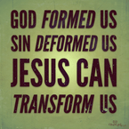 Jesus Can Transform Us
