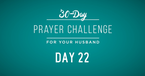 30 Day Prayer Challenge for Your Husband - Day 22: Pray for Money Management 