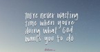 A Prayer to Use Our Time Wisely - Your Daily Prayer - September 4