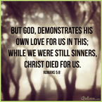 While We were Still Sinners, Christ Died for Us