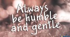 Always Stay Humble and Gentle - Crosswalk Couples Devotional - July 17