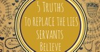 5 Truths to Replace the Lies Servants Believe