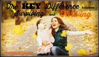 The Key Difference between Surviving and Thriving