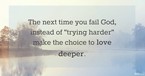 Replace “Trying Harder” with “Loving More” - Girlfriends in God - December 1, 2014