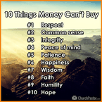 10 Things Money Can't Buy 