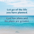 God's Plans are Greater