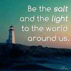Be The Salt and the Light to the World 