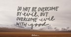 A Prayer to Overcome Evil - Your Daily Prayer - February 20