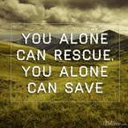 You Alone Can Rescue
