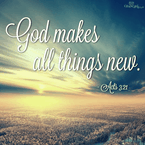 God Makes All Things New