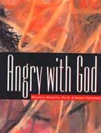 What Can You Do When You're Angry with God?