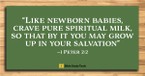 How to Grow in Your Salvation (1 Peter 2:2) - Your Daily Bible Verse - June 22