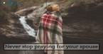 Commit to Praying for Your Spouse - Crosswalk Couples Devotional - September 15