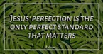 Perfectionism Is an Illusion - iBelieve Truth: A Devotional for Women - November 1 