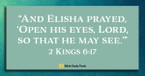 Open Our Eyes, Lord (2 Kings 6:17) - Your Daily Bible Verse - March 16