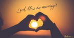 A Prayer for Your Marriage - Your Daily Prayer - March 31