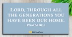 God Is Our Home (Psalm 90:1) - Your Daily Bible Verse - April 16